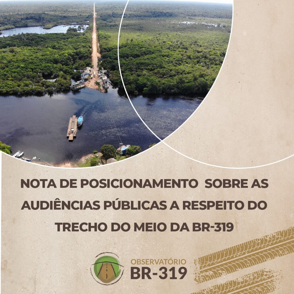 Observatório BR-319 se posiciona contra a realização de audiências públicas sobre obras na rodovia durante a pandemia
