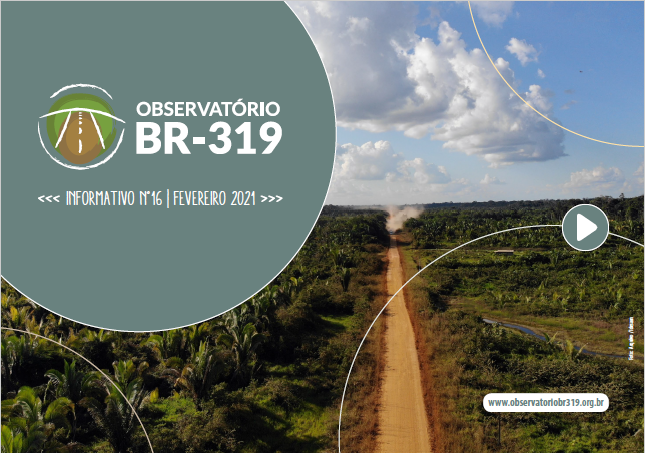 Informativo do Observatório da BR-319 n° 16- Janeiro 2021