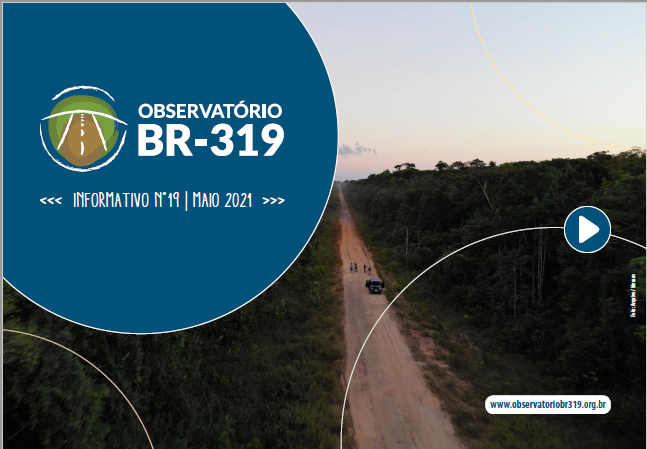 Informativo do Observatório da BR-319 n° 19- Março 2021
