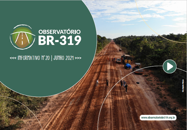 Informativo do Observatório da BR-319 n° 20- Junho 2021