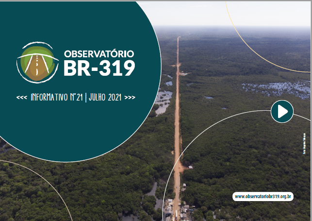 Informativo do Observatório da BR-319 n° 21- Julho 2021