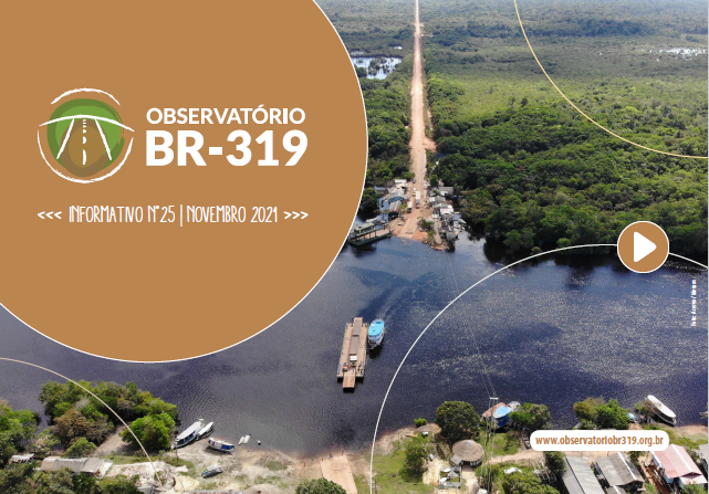 Informativo do Observatório da BR-319 n° 25- Novembro 2021
