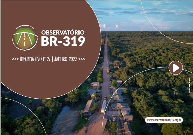 Informativo do Observatório da BR-319 n° 27- Janeiro 2022