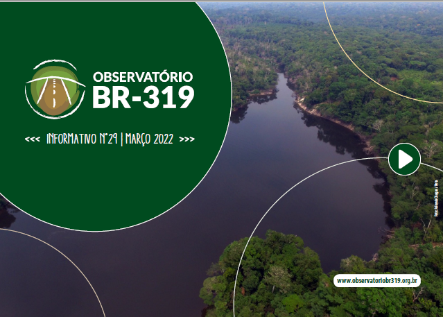 Informativo do Observatório da BR-319 n° 29- Março 2022