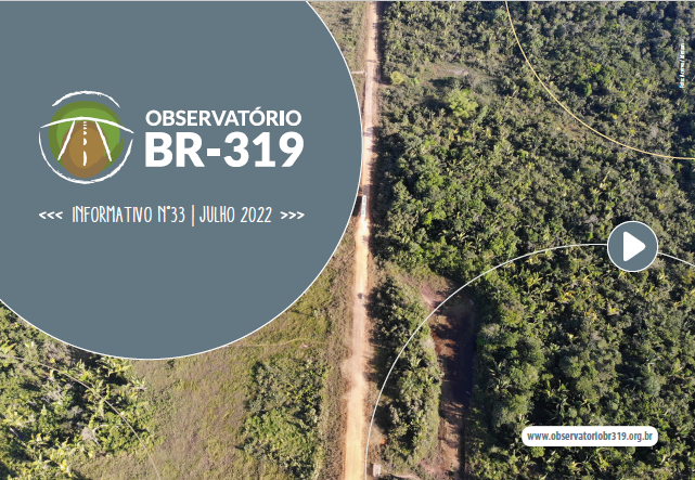 Informativo do Observatório da BR-319 n° 33- Julho 2022