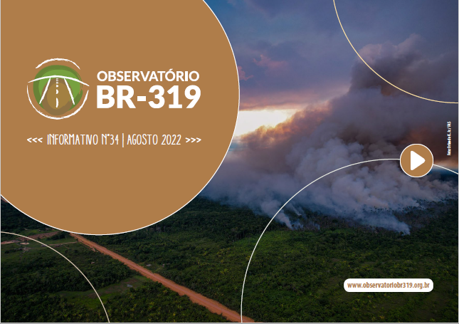 Informativo do Observatório da BR-319 n° 34- Agosto 2022