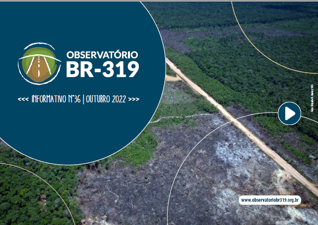 Informativo do Observatório da BR-319 n° 36- Outubro 2022