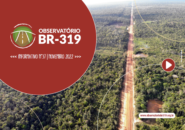 Informativo do Observatório da BR-319 n° 37- Novembro 2022