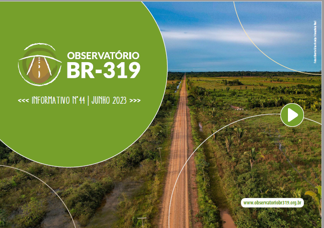 Informativo do Observatório da BR-319 n° 44- Junho 2022