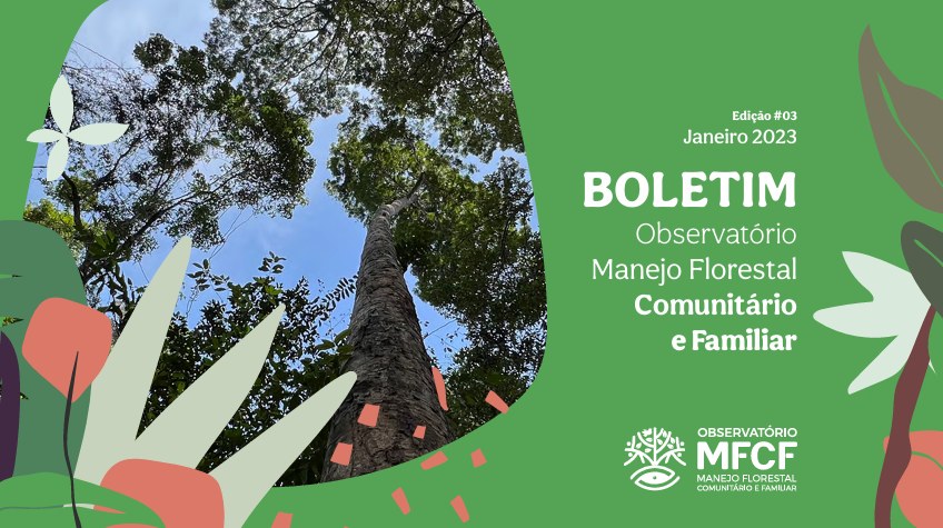 Boletim do Observatório Manejo Florestal Comunitário e Familiar (OMFCF) – Janeiro 2023
