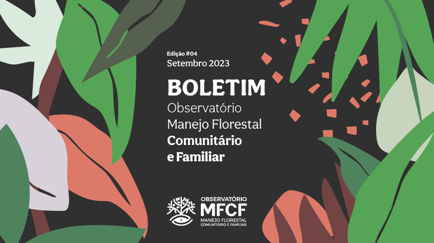 Boletim do Observatório Manejo Florestal Comunitário e Familiar (OMFCF) – Setembro 20223