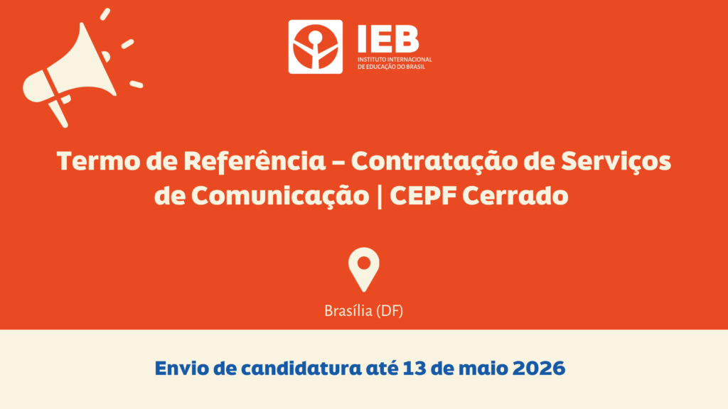 Termo de Referência – Contratação de Serviços de Comunicação | CEPF Cerrado