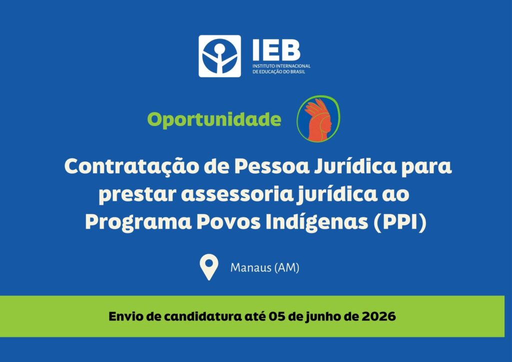 Contratação de Pessoa Jurídica para Assessoria Jurídica a Povos Indígenas no Sul do Amazonas